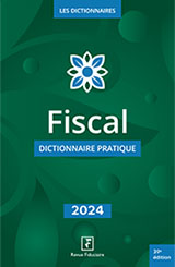 Fiscal - Dictionnaire pratique
